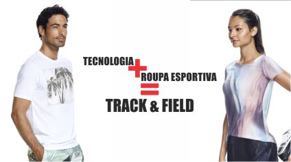 TECNOLOGIA + ROUPA ESPORTIVA = TRACK & FIELD